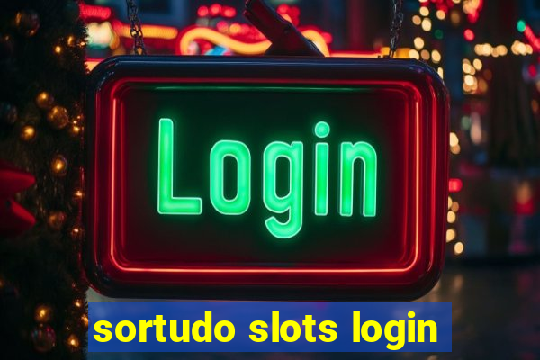 sortudo slots login